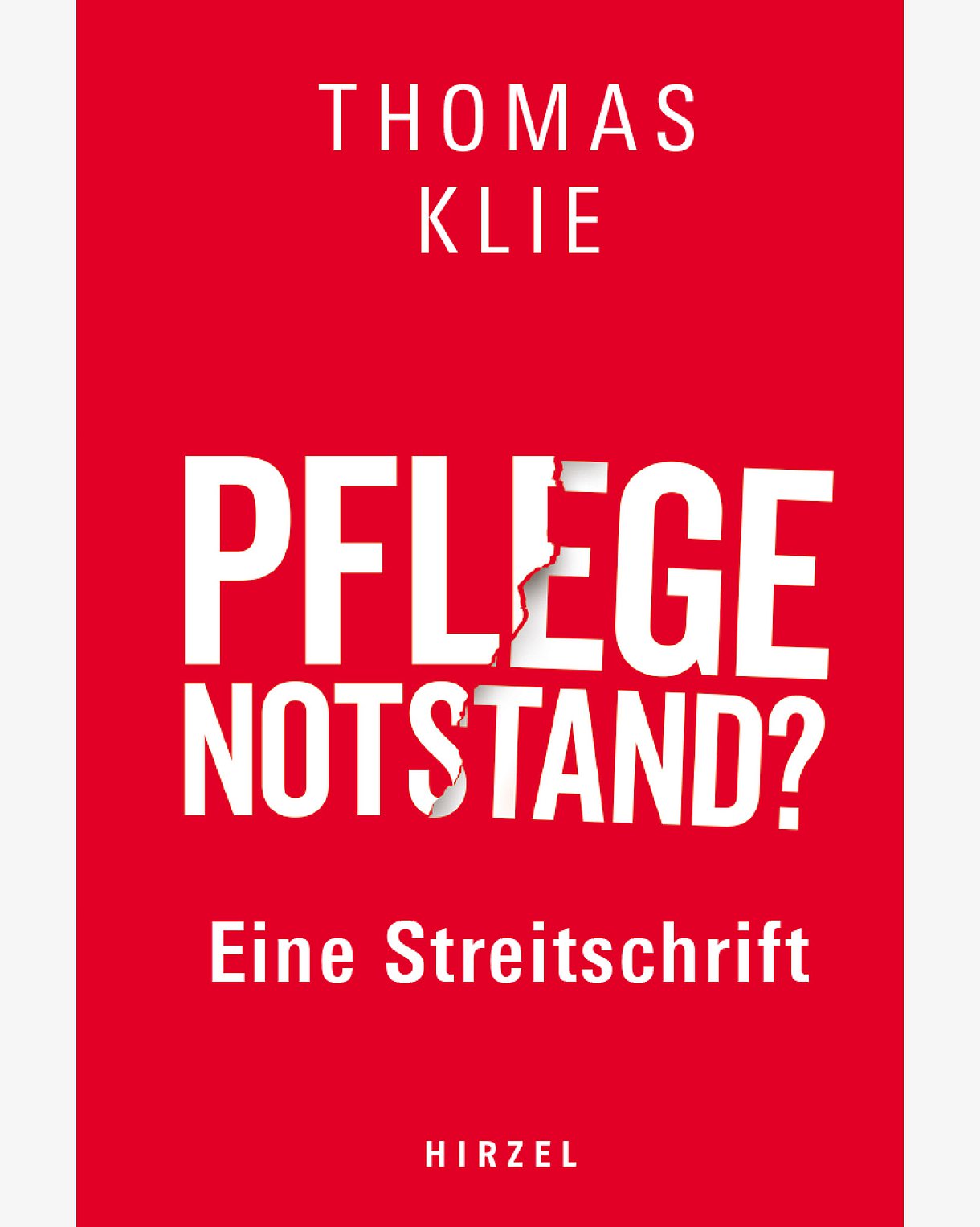 Cover des Buches "Pflegenotstand? Eine Streitschrift" mit weißer Schrift auf rotem Grund