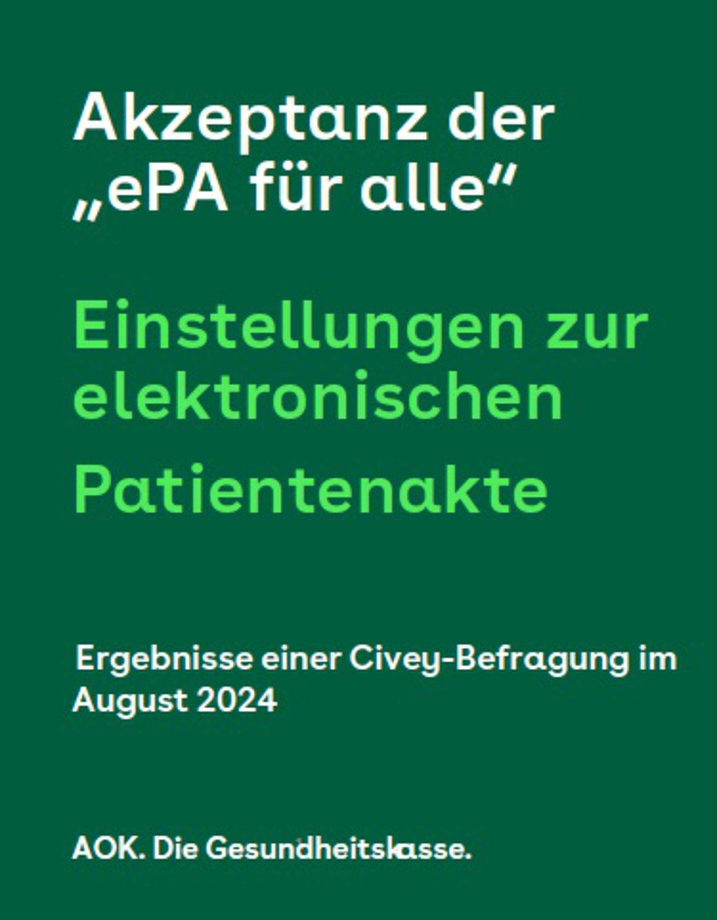 Das Titelbild enthält den Schriftzug “Akzeptanz der „ePA für alle Einstellungen zur elektronischen Patientenakte – Ergebnisse einer Civey-Befragung im August 2024. Weiß und hellgrün auf dunkelgrünem Grund