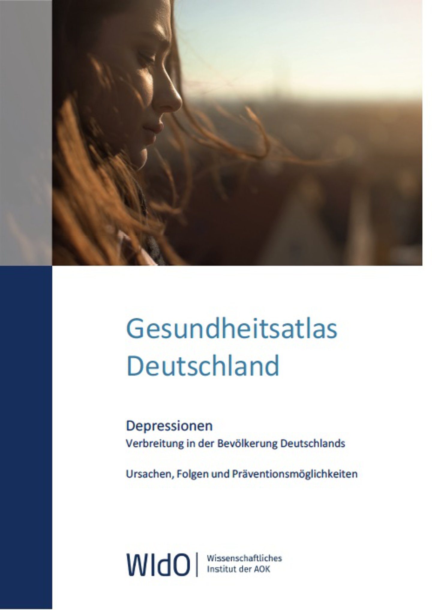 Das Titelbild zeigt im oberen Drittel (quer) eine sinnierende blonde Frau vor einem schemenhaften, düsteren Großstadt-Panorama, darunter der Titel: „Gesundheitsatlas Depressionen – Verbreitung in der Bevölkerung – Ursachen, Folgen, Präventionsmöglichkeiten“