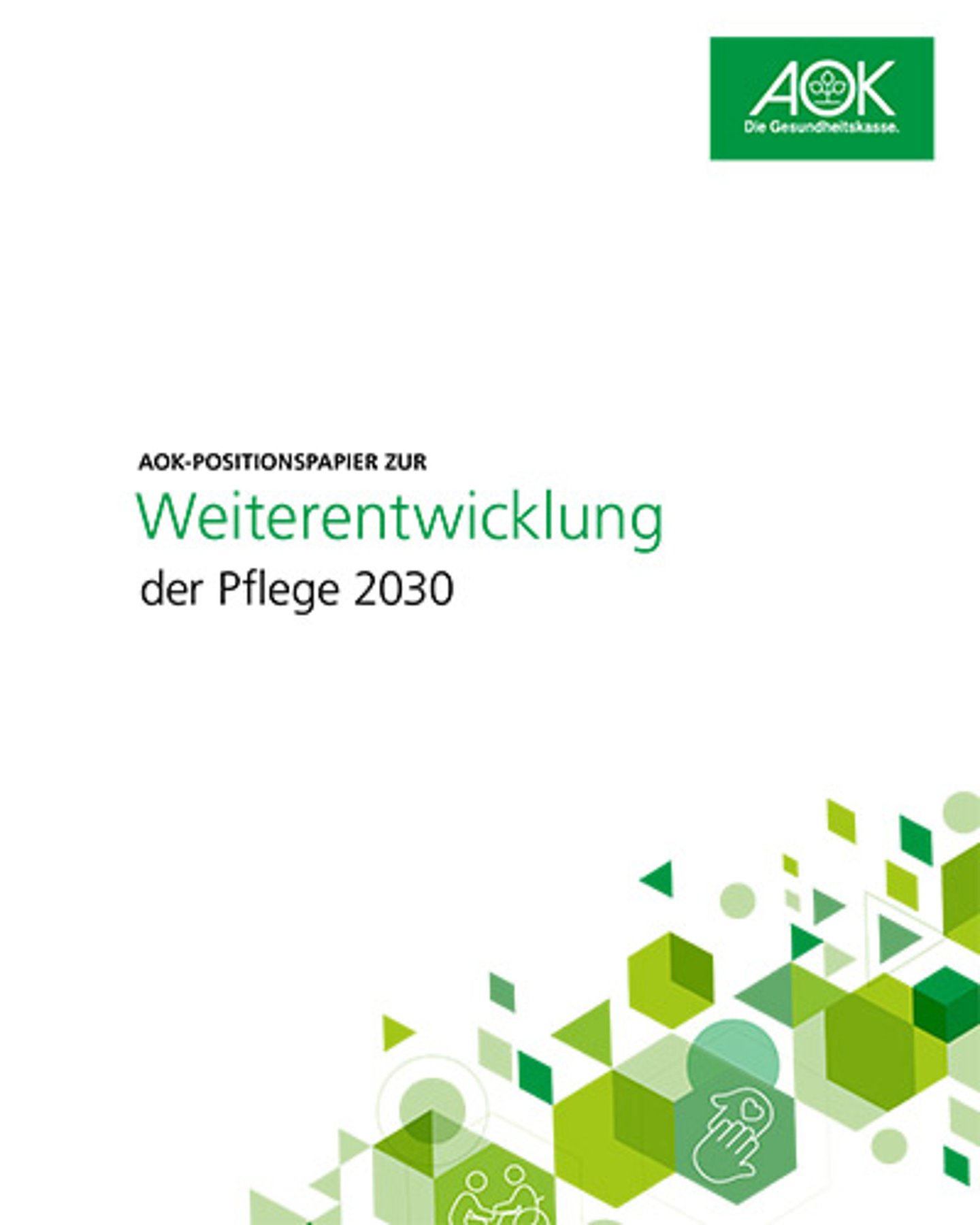 Titelbild: AOK-Positionspapier zur Weiterentwicklung der Pflege 2030