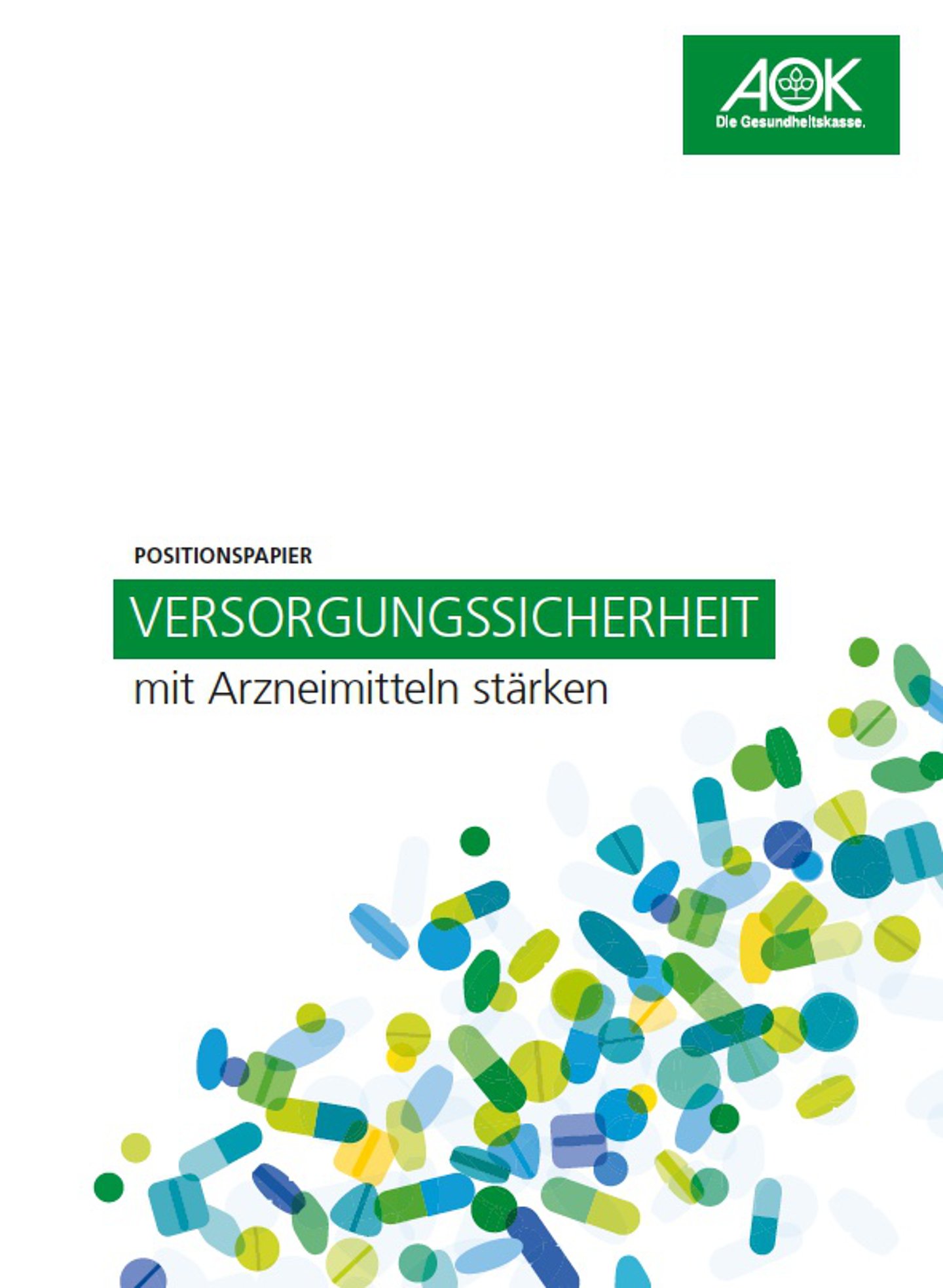 Das Titelbild zeigt den Schriftzug „Versorgungssicherheit (in Versalien) mit Arzneimitteln stärken“,rechts unten in der Ecke ein Farbfächer in grü-blauer Optik,