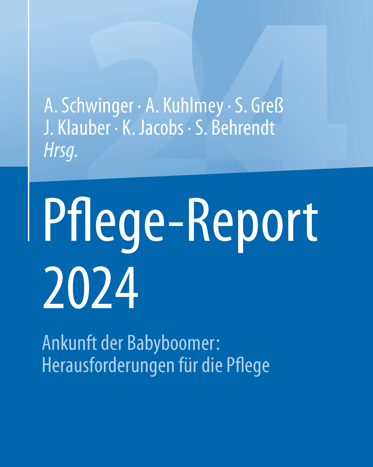 Schriftzug: Pflege-Report 2024 (weiß) Ankunft der Babyboomer: Herausforderungen für die Pflege (hellblau) auf mittelblauem Grund